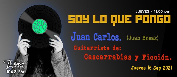 Soy lo que Pongo - Ju. 16 Sep 2021 - SLQP Juan C Cardenas (Juan Breake)