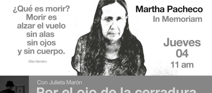 Por el Ojo de la Cerradura - Ju. 04 Nov 2021 - Martha Pacheco, In Memoriam