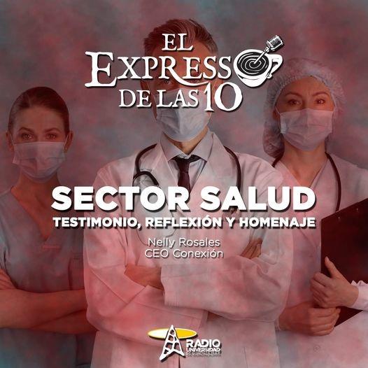 SECTOR SALUD. TESTIMONIO, REFLEXIÓN Y HOMENAJE - El Expresso de las 10 - Mi. 01 Dic 2021