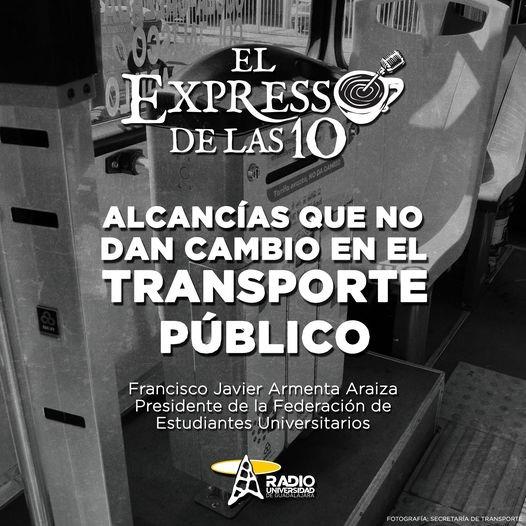 ALCANCÍA QUE NO DAN CAMBIO EN EL TRANSPORTE PÚBLICO - El Expresso de las 10 - Vi. 10 Dic 2021