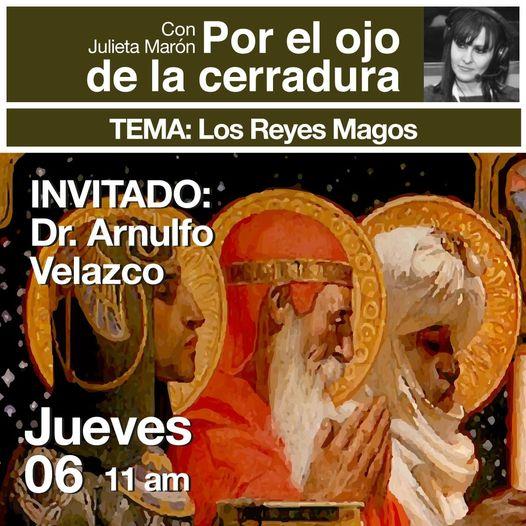 Por el Ojo de la Cerradura - Ju. 06 Ene 2022 - Invitado: Dr Arnulfo Velazco