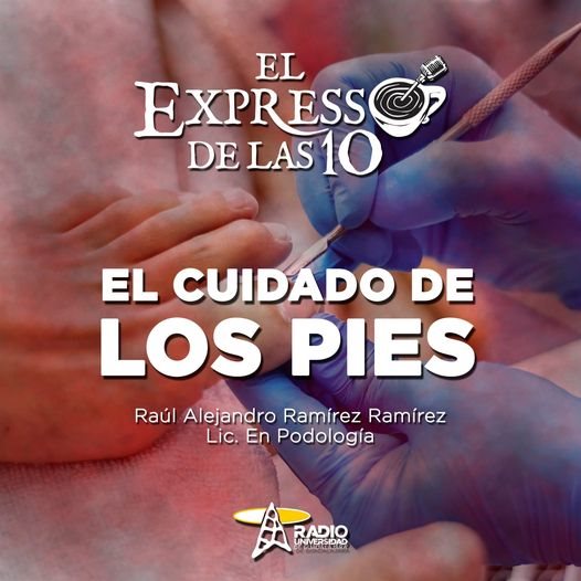 EL CUIDADO DE LOS PIES - El Expresso de las 10 - Ma. 22 Feb 2022