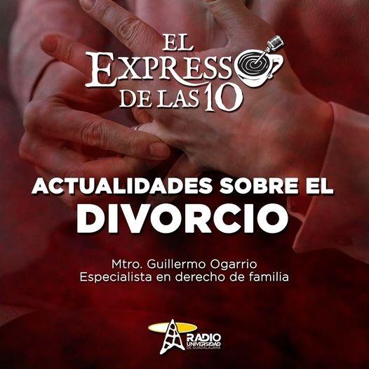 ACTUALIDADES EN EL PROCESO DE DIVORCIO - El Expresso de las 10 - Mi. 16 Feb 2022