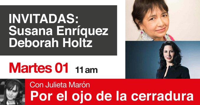Por el Ojo de la Cerradura - Ma. 01 Feb 2022 - Invitadas: Susana Enríquez y Deborah Holtz