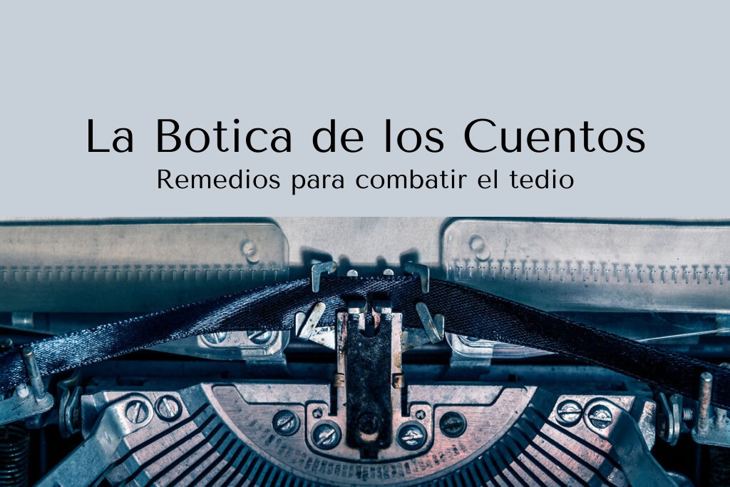 La Botica de los Cuentos - Sab. 08 de Jul 2023 La Botica de los Cuentos - Sab. 08 de Jul 2023