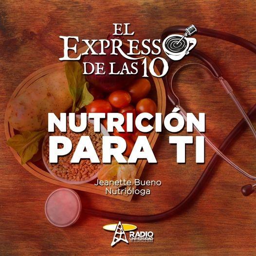NUTRICIÓN PARA TI - El Expresso de las 10 - Lu. 14 Mar 2022