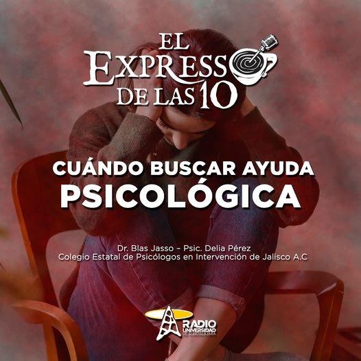 CUÁNDO BUSCAR AYUDA PSICOLÓGICA - El Expresso de las 10 - Lu. 28 Mar 2022