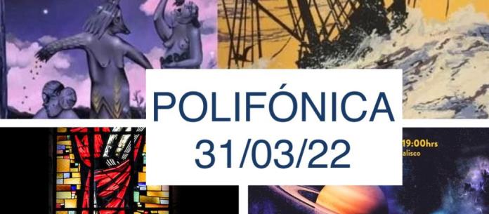 Polifónica - Ju. 31 Mar 2022