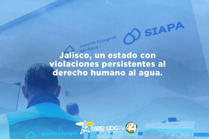 Jalisco, un estado con violaciones persistentes al derecho humano al agua