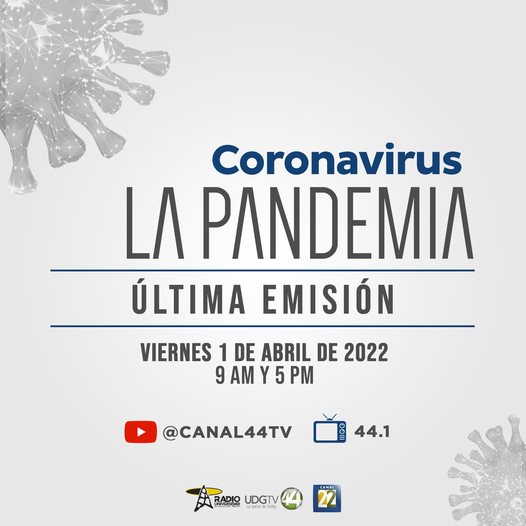 Coronavirus la Pandemia - Vi. 01 Abr 2022 - La última emisión