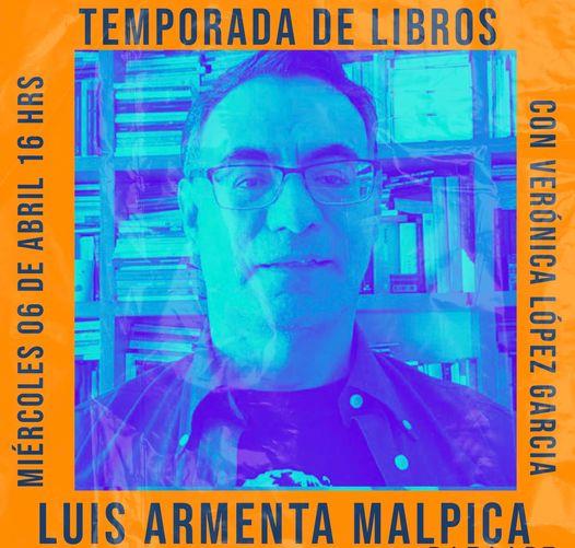 Temporada de Libros - Mi. 06 Abr 2022 - Luis Armenta Malpica