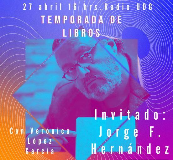 Temporada de Libros - Mi. 27 Abr 2022 - Jorge F. Hernández