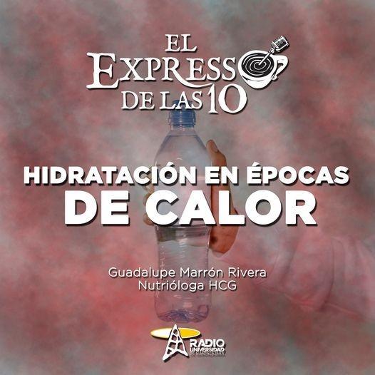 HIDRATACIÓN EN ÉPOCA DE CALOR - El Expresso de las 10 - Ma. 03 May 2022