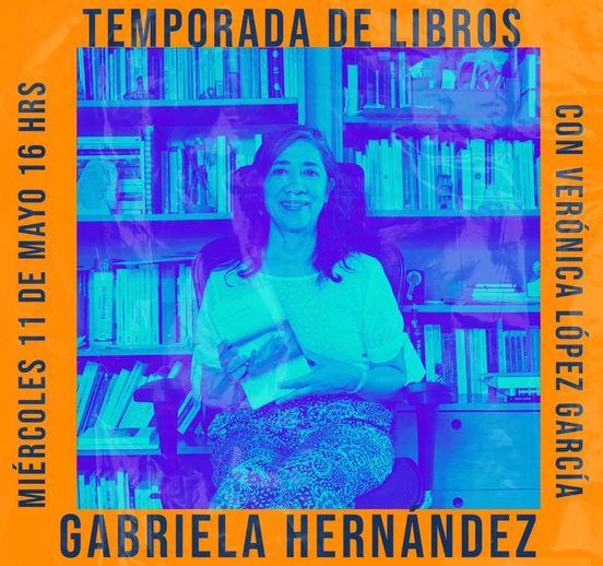 Temporada de Libros - Mi. 11 May 2022 - Gabriela Hernández