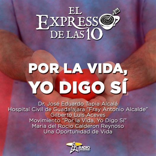POR LA VIDA, YO DIGO SÍ - El Expresso de las 10 - Ma. 28 Jun 2022
