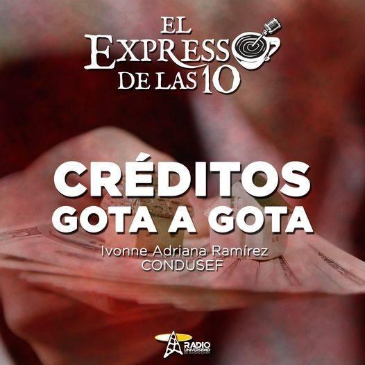 CRÉDITOS GOTA A GOTA - El Expresso de las 10 - Mi. 06 Jul 2022