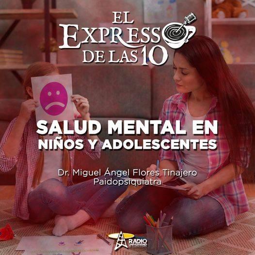 SALUD MENTAL EN NIÑOS Y ADOLESCENTES - El Expresso de las 10 - Ma. 12 Jul 2022