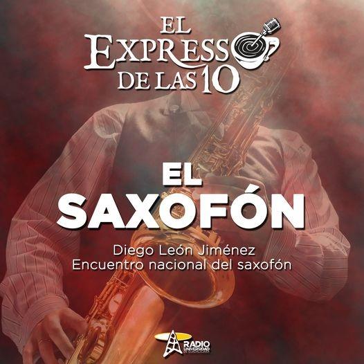 EL SAXOFÓN - El Expresso de las 10 - Vi 19 Ago 2022