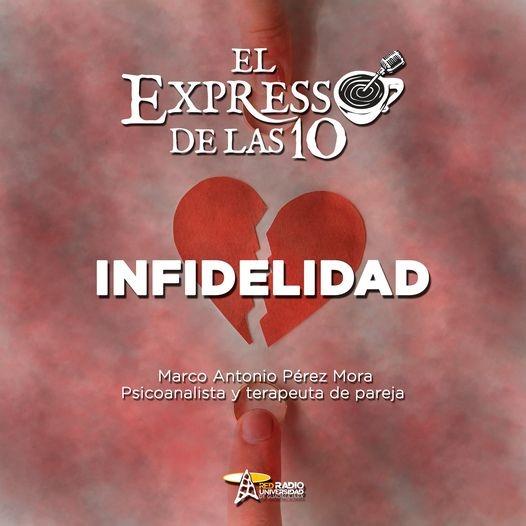 INFIDELIDAD - El Expresso de las 10 - Sep 15 2022