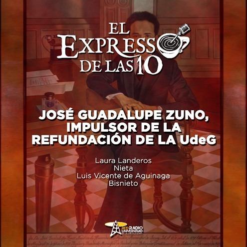 JOSE GUADALUPE ZUNO - El Expresso de las 10 - Mi. 12 Oct 2022