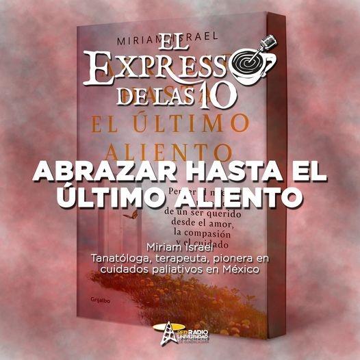 ABRAZAR HASTA EL ÚLTIMO ALIENTO - El Expresso de las 10 - Ma. 01 Nov. 2022