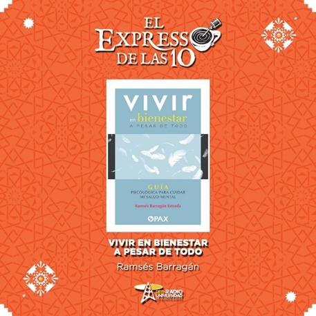 VIVIR EN BIENESTAR - RAMSÉS BARRAGÁN - El Expresso de las 10 - Vi. 02 Dic 2022