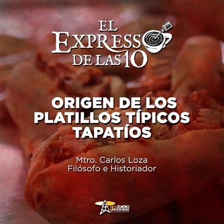 ORIGEN DE LOS PLATILLOS TÍPICOS TAPATÍOS - El Expresso de las 10 - Vi. 13 Ene 2023