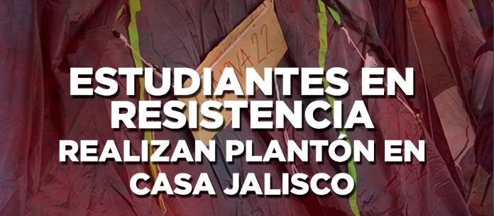 ESTUDIANTES EN RESISTENCIA TRANSMISIÓN ESPECIAL FRENTE A CASA JALISCO - El Expresso de las 10 - Vi. 06 Ene 2023