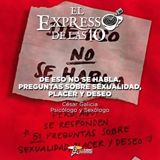 DE ESO NO SE HABLA. PREGUNTAS SOBRE SEXUALIDAD, PLACER Y DESEO - El Expresso de las 10 - Ju. 02 Feb 2022