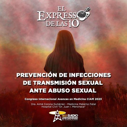 PREVENCIÓN DE INFECCIONES DE TRANSMISIÓN SEXUAL ANTE ABUSO SEXUAL - El Expresso de las 10 - Ju. 09 Mar 2023