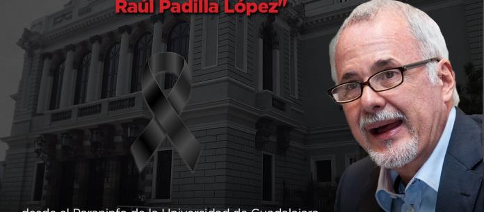 HOMENAJE PÓSTUMO al ex Rector General de la UdeG Raúl Padilla López