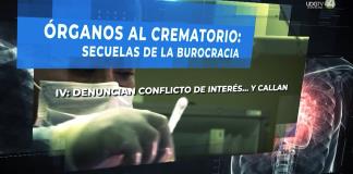 Órganos al crematorio: secuelas de la burocracia | Denuncian conflicto de interés... y callan