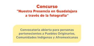 Lanzan la convocatoria “Nuestra presencia en Guadalajara a través de la fotografía”, para dar visibilidad a comunidades indígenas y afromexicanas